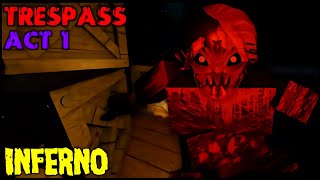 TRESPASS  Act 1  INFERNO MODE Full Walkthrough  Roblox [upl. by Ettezoj292]