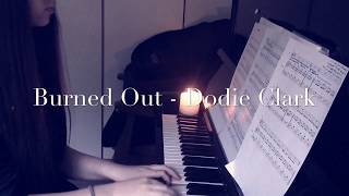 Burned Out  Dodie Clark Cover [upl. by Akirderf833]