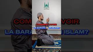 Comment Avoir La Baraka en Islam [upl. by Randall]