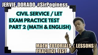 Civil Service  LET Exam Practice Test PART 2 Math and English  JERVIE DORADO [upl. by Swanhildas]