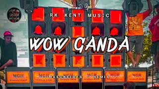 Wow Ganda   Rk Kent Music  feat JasonBeats Remix  Bunong Group [upl. by Slater]