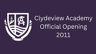 Clydeview Academy Official Opening 2011 [upl. by Tj]