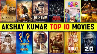 Akshay Kumar Top 10 Highest Grossing Movies List With Box Office Collection  Akshay All Movie List [upl. by Eizzik67]