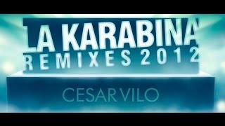 César Vilo — La Karabina 2012ツ♬♪♫ [upl. by Aylat]