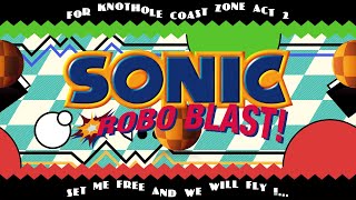 Set Me Free and We Will Fly For Knothole Coast Act 2  Sonic Robo Blast SAGE 2020 OST [upl. by Lemrahs]