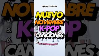 NUEVO NOVIEMBRE KPOP Canciones🧡🔥 kpop txt ive xg stayc bts blackpink straykids twice [upl. by Ayamahs466]