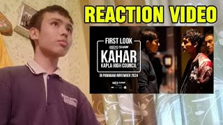 Kahar kapla high council first look Reaction video [upl. by Bonnice]