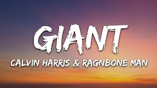 Calvin Harris RagnBone Man  Giant Lyrics [upl. by Artekal]