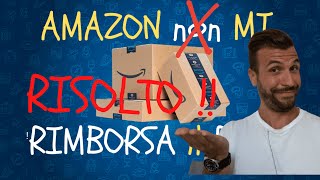 Amazon NON mi ha rimborsato il RESO SOLUZIONE [upl. by Furmark]