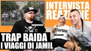 JAMIL  TRAP BAIDA  INTERVISTA E SPUNTI DI RIFLESSIONE [upl. by Goat]