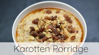 Karotten Porridge  Rezept vegan 🍲 [upl. by Enale]