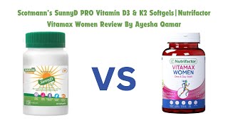 Scotmann’s SunnyD PRO Vitamin D3 amp K2 SoftgelsNutrifactor Vitamax Women Review By Ayesha Qamar [upl. by Tshombe631]