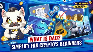 What is DAO Simplify For Crypto’s Beginners ⚡️CAT GOLD MINER ACADEMY [upl. by Adne883]