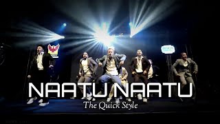 Quick Style  Naatu Naatu Song Dance Viral Video  The Quick Style Show in Mumbai India [upl. by Etteyniv927]