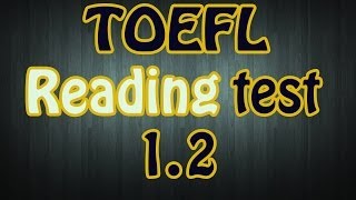 TOEFL Reading test 12 [upl. by Evadne543]