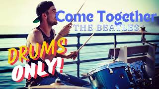 Come Together Drums  The Beatles  cometogether thebeatles drums [upl. by Ardnuhsed]