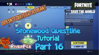 Fortnite Save The World STW  Stonewood Questline Tutorial part 16  Kicking and Screaming [upl. by Leitnahs]