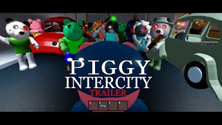 ROBLOX PIGGY INTERCITY TRAILER 2021 Open World [upl. by Nylear]