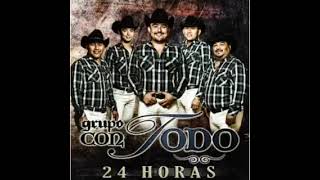 Grupo Con Todo  24 Horas Album Completo [upl. by Elrod]