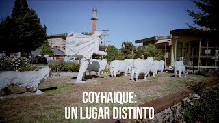 Coyhaique Un Lugar Distinto [upl. by Lidda832]