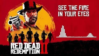 Red Dead Redemption 2 Soundtrack  See The Fire In Your Eyes Camp Moving From Grizzlies [upl. by Notsla]