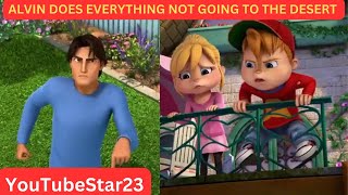 Alvin does everything NOT going to the desert on Alvinnn and the chipmunks Part 4 [upl. by Yslek329]