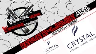 Revue ELiquide 94b  CRYSTAL FR [upl. by Kahcztiy]