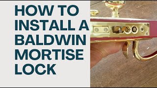 How to take apart and put together a Baldwin mortise lock for installation [upl. by Fishback]