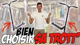 COMMENT CHOISIR SA TROTTINETTE FREESTYLE   Avec AntoineS2S Nomadeshop [upl. by Akinohs668]