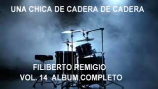 FILIBERTO REMIGIO VOL 14 ALBUM COMPLETO [upl. by Beverie914]