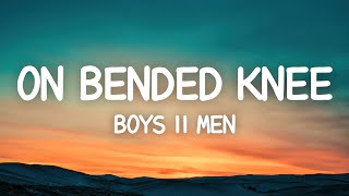 Boyz II Men  On Bended Knee Lyrics [upl. by Oiled]