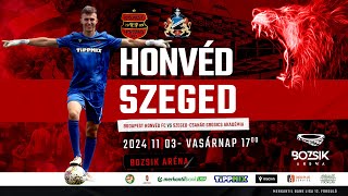 Budapest Honvéd FC  SzegedCsanád Grosics Akadémia Merkantil Bank Liga NBII 12 forduló [upl. by Nylaf]