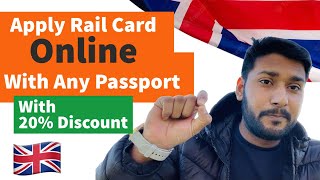 How To Apply Rail Card Online In Uk 🇬🇧 With Any Passport And Only in 24£ [upl. by Suoiluj]