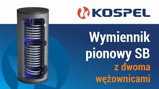 Wymiennik pionowy SB z dwoma wężownicami firmy Kospel SA [upl. by Annauqahs973]