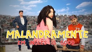 ROGUISHLY  MALANDRAMENTE TRADUZIDO  EM INGLÊS IS GOOD 03 [upl. by Nomelc851]