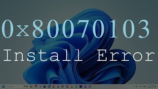 FIX Install Error 0x80070103 in Windows Updates in Windows 11 Two Working Solutions [upl. by Ardnala187]