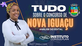 Tudo sobre o concurso de NOVA IGUAÇU  Edital Banca INSTITUTO CONSULPLAN [upl. by Coretta]