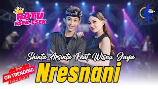 Shinta Arsinta Ft Wisnu Jaya  Nresnani Official Music Video Maturnuwun pun tansah [upl. by Beitris829]