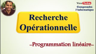 Recherche opérationnelle  Formulation dun programme linéaire [upl. by Hogen20]