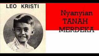 Nyanyian TANAH MERDEKA Leo Kristi  PDHEDE CIPTAMAS wmv [upl. by Shum]