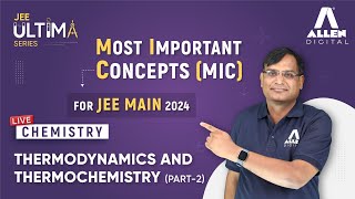 Thermodynamics amp Thermochemistry Part2  Most Important Concept for JEE Main 2024  JEE Ultima [upl. by Alik]