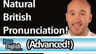 Advanced British Pronunciation  Speak like a native in 5 sounds [upl. by Nimrac833]