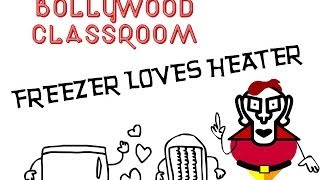 Bollywood Classroom  Freezer Loves Heater  Episode 21 [upl. by Nybor]