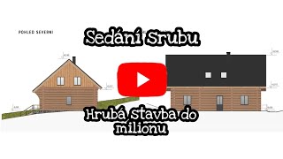 Hrubá stavba do milionu  Stavba srubu  Sedání srubu  POWERPACK [upl. by Mloc926]