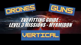 EVE Fitting Guide L34 Security Missions  Myrmidon [upl. by Haroved163]