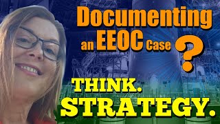 EEOC Tips for Employees What I Know About Winning the Documentation Game [upl. by Gnik]