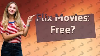 Are Flix movies free [upl. by Eitsud171]