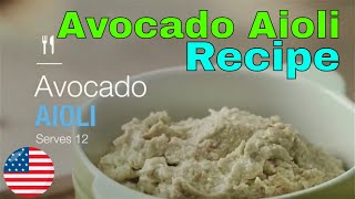 Avocado Aioli Recipe via Mayo Kitchens [upl. by Andryc]