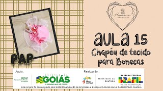 AULA 15  BONECARIA PARA INICIANTES  Chapéu de tecido para bonecas fácil de fazer [upl. by Asirrom529]