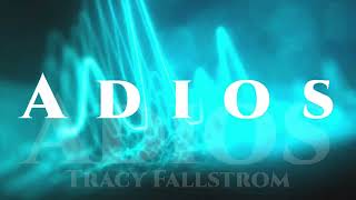 Adios Tracy Fallstrom [upl. by Loris973]